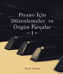 Piyano İçin Düzenlemeler ve Özgün Parçalar - 1 - 1