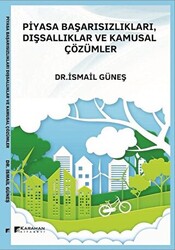 Piyasa Başarısızlıkları, Dışsallıklar ve Kamusal Çözümler - 1