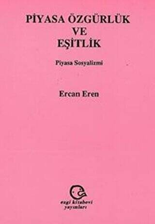 Piyasa Özgürlük ve Eşitlik Piyasa Sosyalizmi - 1