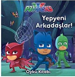 Pjmasks - Yepyeni Arkadaşlar - 1