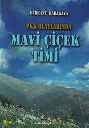PKK Olaylarında Mavi Çiçek Timi - 1