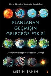 Planlanan Geçmişin Geleceğe Etkisi - 1