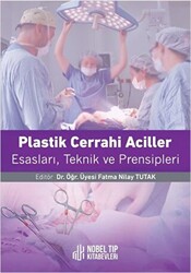 Plastik Cerrahi Acilleri: Esasları, Teknikleri ve Prensipleri - 1