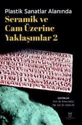 Plastik Sanatlar Alanında Seramik ve Cam Üzerine Yaklaşımlar 2 - 1