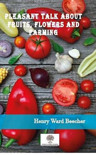 Pleasant Talk About Fruits, Flowers and Farming - 1