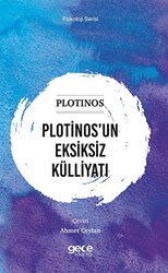Plotinos’un Eksiksiz Külliyatı - 1