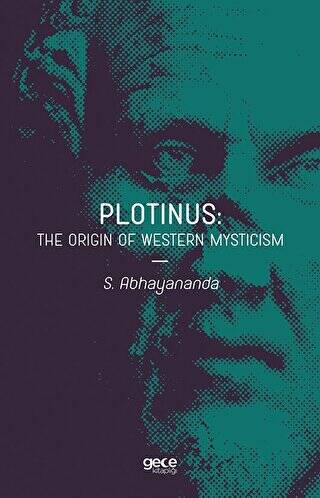 Plotinus: The Origin Of Western Mysticism - 1