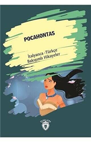 Pocahontas Pocahontas İtalyanca Türkçe Bakışımlı Hikayeler - 1