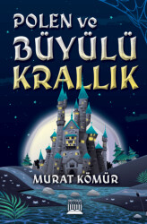 Polen ve Büyülü Krallık - 1