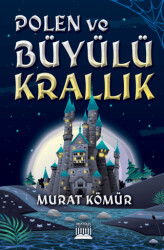 Polen ve Büyülü Krallık - 1