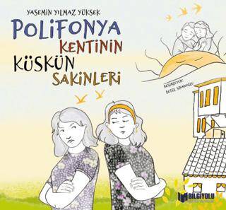 Polifonya Kentinin Küskün Sakinleri - 1