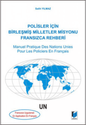 Polisler İçin Birleşmiş Milletler Misyonu Fransızca Rehberi - Manuel Pratique Des Nations Unies Pour Les Policiers En Français - Adalet Yayınevi