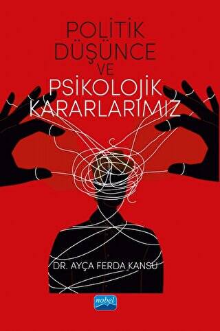 Politik Düşünce ve Psikolojik Kararlarımız - 1