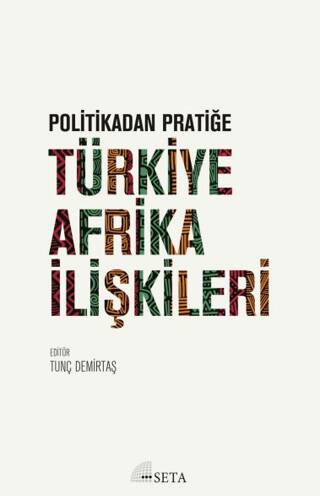 Politikadan Pratiğe Türkiye - Afrika İlişkileri - 1