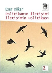 Politikanın İletişimi İletişimin Politikası - 1