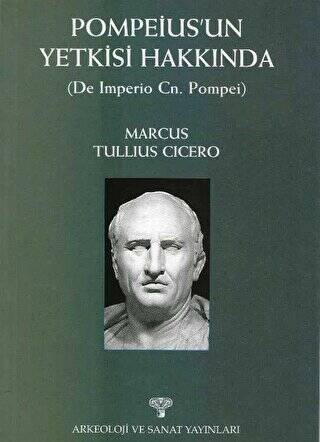 Pompeius`un Yetkisi Hakkında De Imperio Cn. Pompei - 1