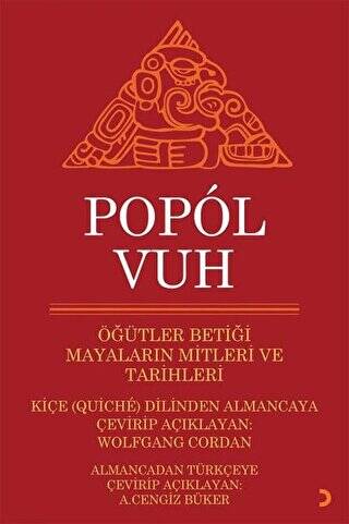 Popol Vuh - Öğütler Betiği Mayaların Mitleri ve Tarihleri - 1