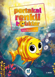 Portakal Renkli Balıklar - Mgv Yayınları