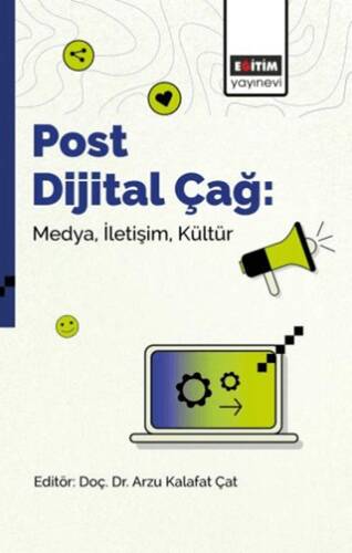 Post Dijital Çağ: Medya, İletişim, Kültür - 1