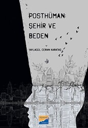 Posthüman - Şehir ve Beden - 1