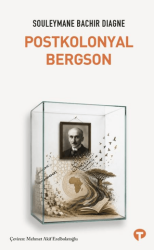 Postkolonyal Bergson - Turkuvaz Kitap
