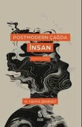 Postmodern Çağda İnsan - 1
