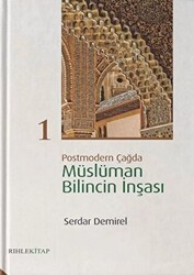 Postmodern Çağda Müslüman Bilincin İnşası 1 - 1