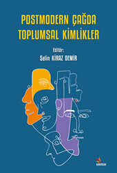 Postmodern Çağda Toplumsal Kimlikler - 1