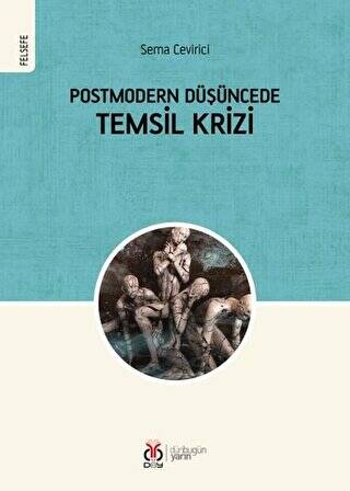 Postmodern Düşüncede Temsil Krizi - 1