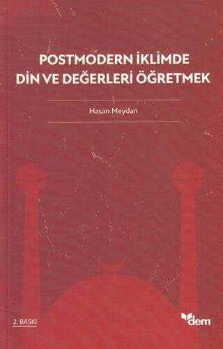Postmodern İklimde Din ve Değerleri Öğretmek - 1