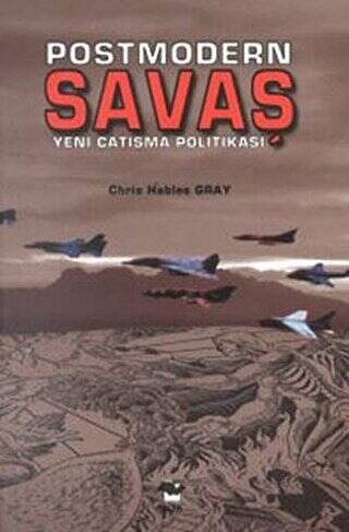 Postmodern Savaş Yeni Çatışma Politikası - 1
