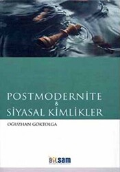 Postmodernite ve Siyasal Kimlikler - 1