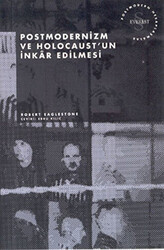 Postmodernizm ve Holocaust’un İnkar Edilmesi - 1