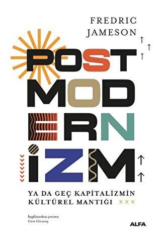 Postmodernizm Ya Da Geç Kapitalizmin Kültürel Mantığı - 1