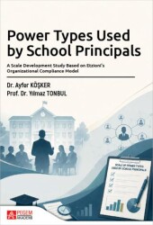 Power Types Used by School Principals: A Scale Development Study Based on Etzioni’s Organizational Compliance Model - Pegem Akademi Yayıncılık
