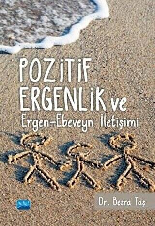 Pozitif Ergenlik ve Ergen-Ebeveyn İletişimi - 1