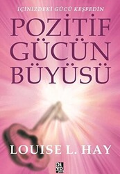 Pozitif Gücün Büyüsü - 1