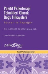 Pozitif Psikoterapi Teknikleri Olarak Doğu Hikayeleri - 1