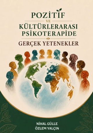 Pozitif ve Kültürlerarası Psikoterapide Gerçek Yetenekler - 1