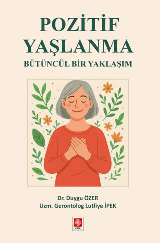 Pozitif Yaşlanma Bütüncül Bir Yaklaşım - 1