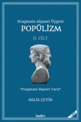 Pragmata Siyaset Üçgeni Popülizm - İkinci Cilt Kitap - Kadim Yayınları
