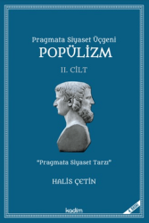 Pragmata Siyaset Üçgeni Popülizm - İkinci Cilt Kitap - Kadim Yayınları