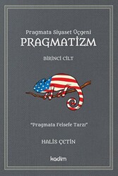 Pragmatizm - Birinci Cilt - Kadim Yayınları
