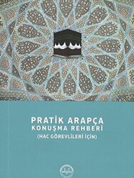 Pratik Arapça Konuşma Rehberi Hac Görevlileri İçin - Diyanet İşleri Başkanlığı