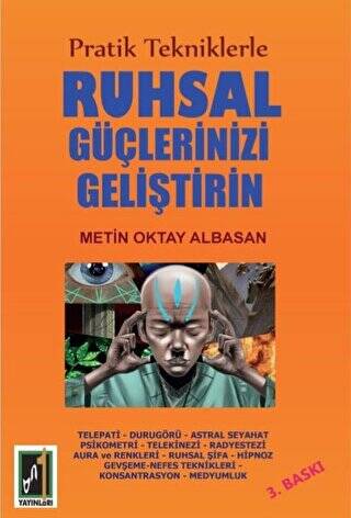 Pratik Tekniklerle Ruhsal Güçlerinizi Geliştirin - 1