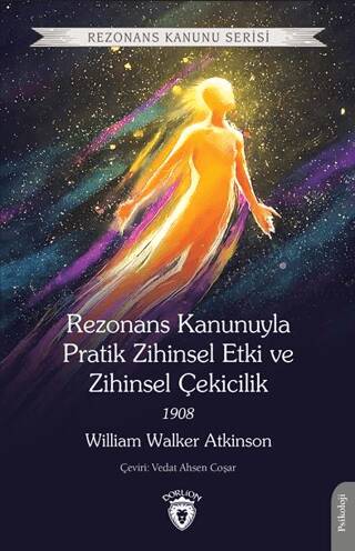 Rezonans Kanunuyla Pratik Zihinsel Etki ve Zihinsel Çekicilik 1908 - 1