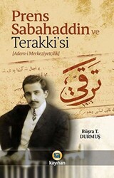 Prens Sabahaddin ve Terakkisi - 1