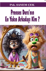 Prenses Dora`nın En Yakın Arkadaşı Kim? 8+Yaş - 1