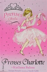 Prenses Okulu 1: Prenses Charlotte ve Kutlama Balosu - Doğan Çocuk