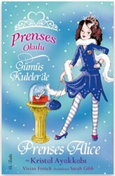 Prenses Okulu 10: Prenses Alice ve Kristal Ayakkabı - Doğan Çocuk
